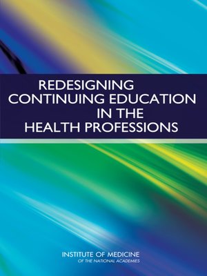 cover image of Redesigning Continuing Education in the Health Professions
